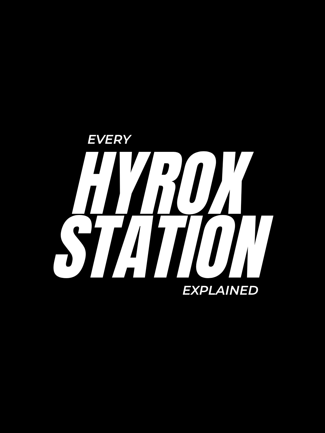 HYROX template: bold white text reading "Every HYROX station explained" on a black background