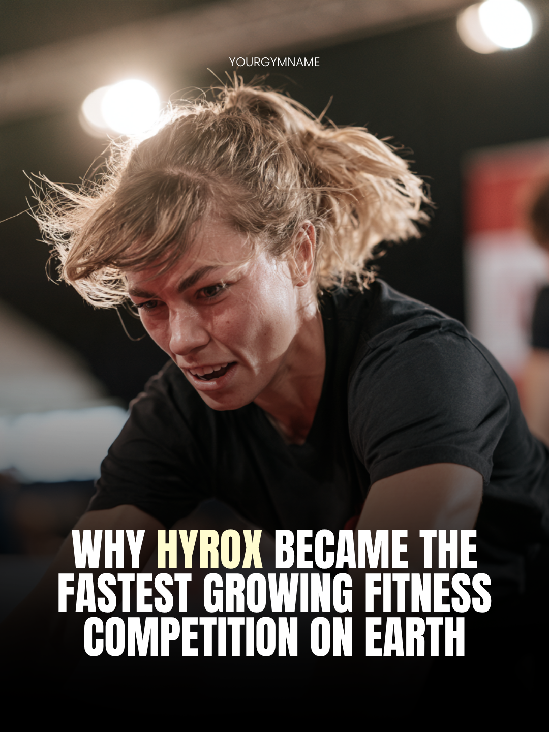 HYROX template: athlete mid-workout with the headline "Why HYROX became the fastest growing fitness competition on Earth"